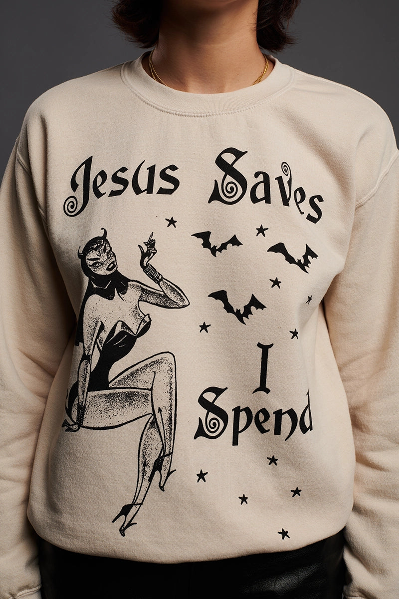 Jesus Saves, I Spend Crewneck