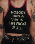 Nobody Dies A Virgin Lace Tank