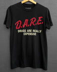 Drugs Are Really Expensive Tee